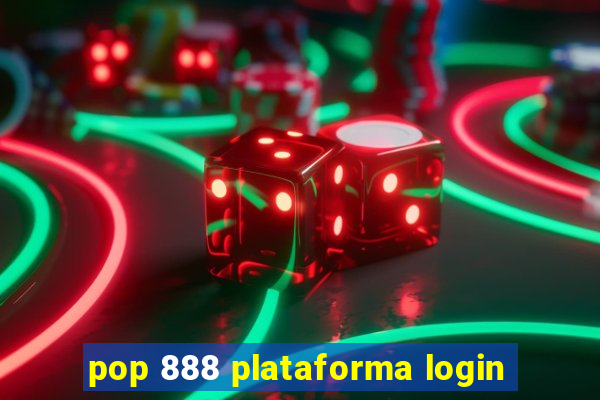 pop 888 plataforma login